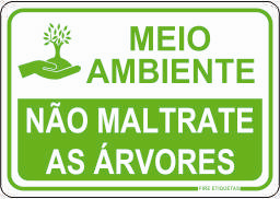 Placas de meio ambiente - Estas placas são utilizadas para orientar e incentivar a conscientização pela preservação do Meio Ambiente 
Dimensões:
- Tamanhos: 25x18 cm / 35x25 cm
- Vinil Auto-adesivo
- PVC Anti-Chamas
- Alumínio
- ACM